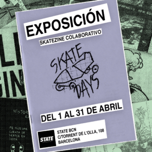 skatedaysfanzine-skatedays-INSTAGRAM-expo-skateboardculture-skateart-stateart-barcelona-statebcn-state